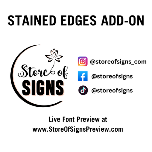 STAINED EDGES ADD-ON - Store Of Signs